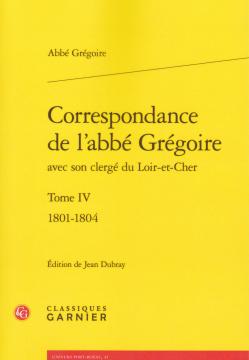 Vient de paraître - le Tome IV de la Correspondance de l'abbé Grégoire - Edition Jean Dubray