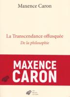 Lecture de La Transcendance offusquée de Maxence Caron