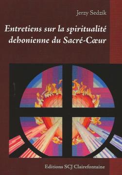 Vient de paraître du P. Sedzik Entretiens sur la spiritualité dehonienne du Sacré-Cœur